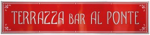Insegna per la Terrazza Bar "Al Ponte"